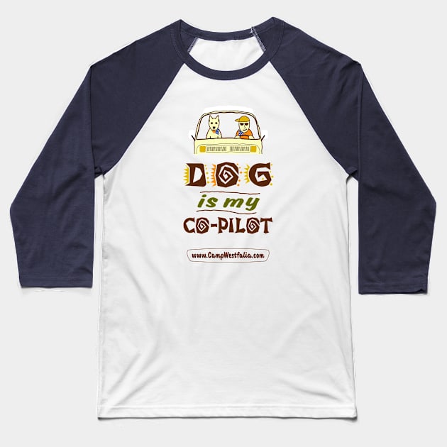 Dog is My Co-Pilot, light Baseball T-Shirt by CampWestfalia